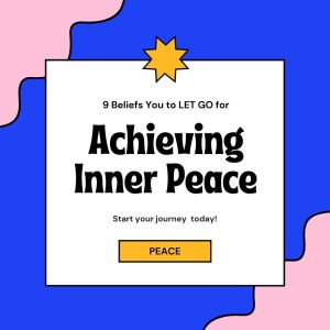 6 Beliefs To Let Go To Achieve Inner Peace|Achieve Inner Peace|Getlovetips|Getlovetips