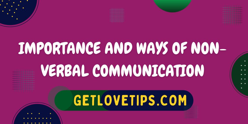 Importance And Ways Of Non-Verbal Communication