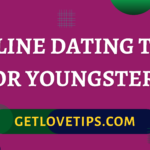 Online Dating Tips for Youngsters|Online Dating Tips for Youngsters|Aman|Getlovetips